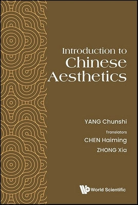 Book cover of Introduction to Chinese Aesthetics by Yang Chunshi