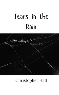 Book cover of Tears in the Rain by Hall, Christopher