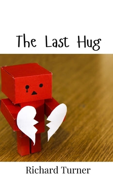 Book cover of The Last Hug by Turner, Richard