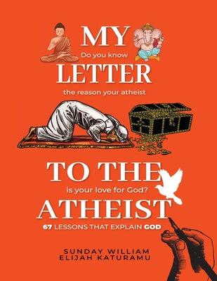 Book cover of My Letter To the Athiest by Katuramu, Sunday William Elijah
