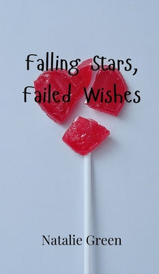 Book cover of Falling Stars, Failed Wishes by Green, Natalie