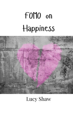 Book cover of FOMO on Happiness by Shaw, Lucy