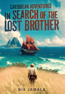 Caribbean Adventures: In Search of the Lost Brother by Nik Jamala book cover
