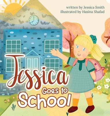 Jessica Goes to School by Jessica Smith book cover