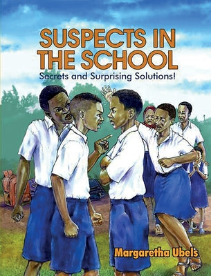 Suspects in the school: Secrets and surprising solutions by Margaretha Ubels book cover
