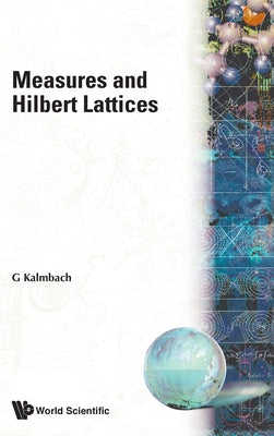 Book cover of Measures & Hilbert Lattices (B/H) by Kalmbach, G.