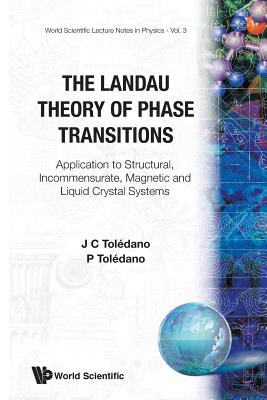 Book cover of Landau Theory of Phase Transitions (V3): The: Application to Structural by Toledano J C