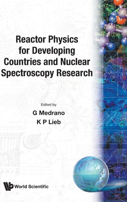 Book cover of Reactor Phy for Develop Countr & Nuclear Spectroscopy Res by G. Medrano, K. Lieb