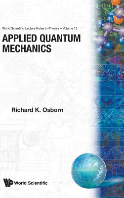 Book cover of Applied Quantum Mechanics (V13) by Osborn R