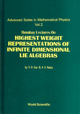 Book cover of Bombay Lect High Weight Repres Infin Dimen Lie Algeb by Kac V
