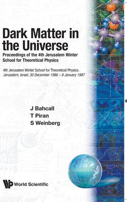 Book cover of Dark Matter in the Universe by Bahcall J