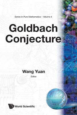 Book cover of Goldbach Conjecture (V4) by Yuan, Wang