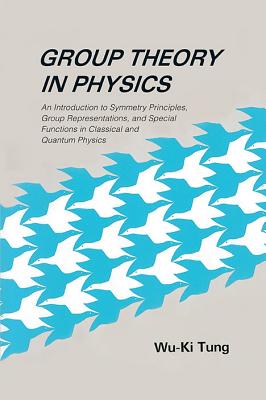 Book cover of Group Theory in Physics (B/S) by Tung, Wu-Ki