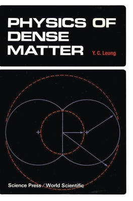 Book cover of Physics of Dense Matter (P/H) by Leung, Y. C.