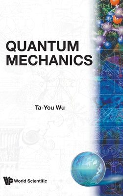 Book cover of Quantum Mechanics by T Y Wu (B/H) by Wu, T. Y.