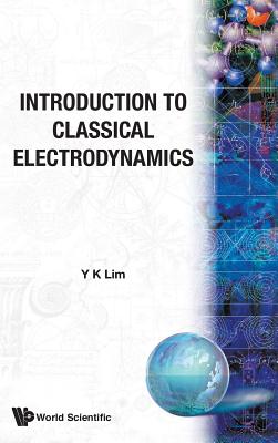 Book cover of Introd to Classical Electrodynamics by Lim Y K