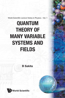 Book cover of Quantum Theory of Many Variable... (V1) by Sakita B