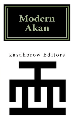 Modern Akan: A concise introduction to the Akuapem, Fanti and Twi language by Nana Kodwo Imbeah book cover