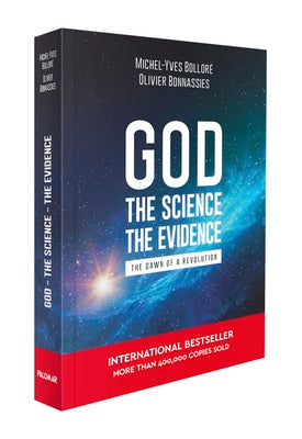 Book cover of God, the Science, the Evidence by Bollore, Michel-Yves