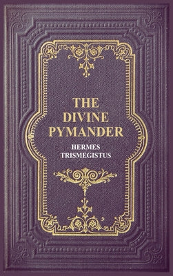The Divine Pymander by Hermes Trismegistus book cover