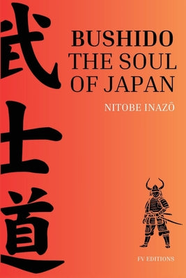 Book cover of Bushido, the Soul of Japan: Easy-to-Read Layout by Nitobe Inazō