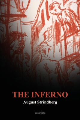 The Inferno: including THE ECCENTRICITY OF AUGUST STRINDBERG by Otto Heller by August Strindberg book cover