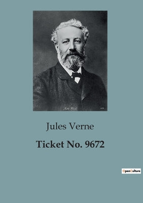 Book cover of Ticket No. 9672: A Tale of Love and Anticipation in the Norwegian Telemark by Verne, Jules