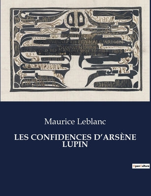 Book cover of Les Confidences d'Ars by LeBlanc, Maurice