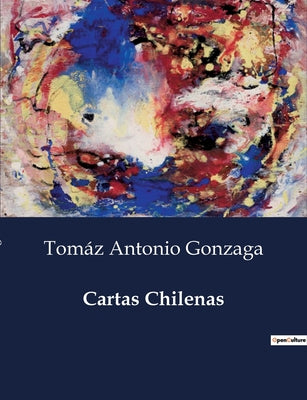 Book cover of Cartas Chilenas: Uma cr by Gonzaga, Tom