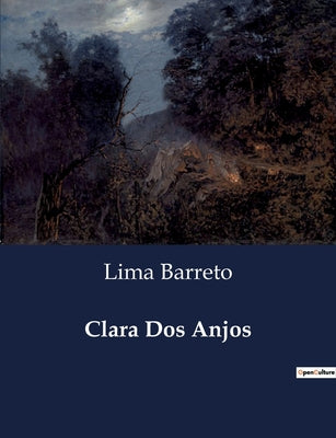 Book cover of Clara Dos Anjos: Um romance sobre desigualdade social e racial no Brasil do in by Barreto, Lima