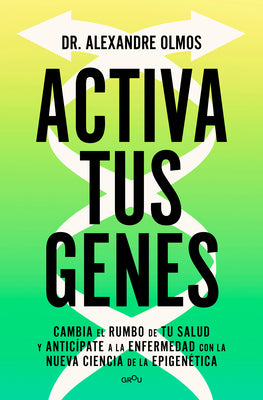 Activa Tus Genes / Activate Your Genes by Alexandre Olmos book cover