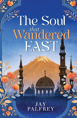 The Soul That Wandered East by Jay Palfrey book cover