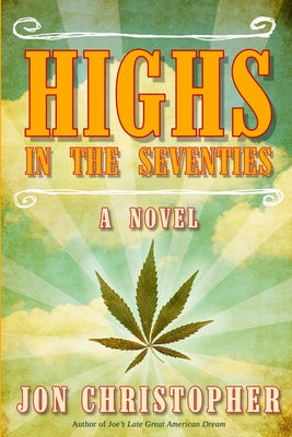 Highs In The Seventies by Jon Christopher book cover