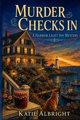 Murder Checks In: A Harbor Light Inn Cozy Mystery by Katie Albright book cover