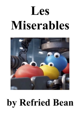 Les Miserables by Refried Bean book cover
