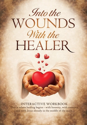 Into The Wounds With The Healer by Sandy Walton book cover