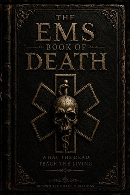 The EMS Book of Death: What the Dead Teach the Living by Orlando E. Rivera book cover