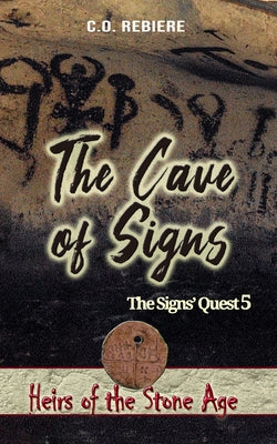 The Cave of Signs: The Signs' Quest 5 by Olivier Rebiere book cover