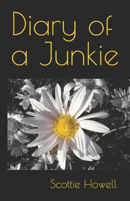 Diary of a Junkie by Scottie Howell book cover