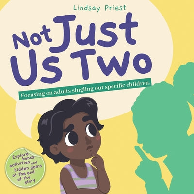 Not Just Us Two: Focusing on adults singling out specific children. by Tacom Studios book cover