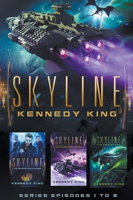 The SkyLine Series Book Set Books 1 - 3: A Military Science Fiction Adventure Series by Kennedy King book cover