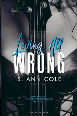 Loving All Wrong Duet - Box Set by S. Ann Cole book cover