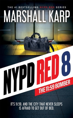 Book cover of NYPD Red 8: The 11:59 Bomber by Karp, Marshall