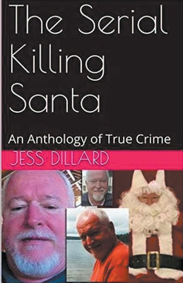 Book cover of The Serial Killing Santa by Dillard, Jessi