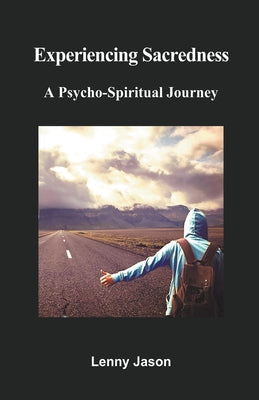 Book cover of Experiencing Sacredness: A Psycho-Spiritual Journey by Jason, Lenny