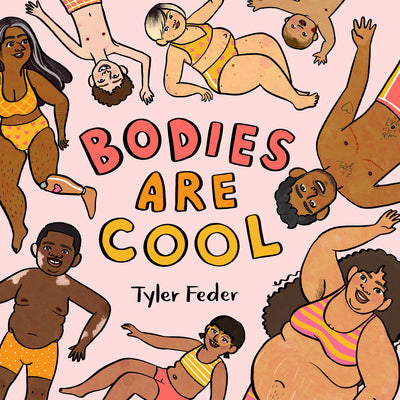 Book cover of Bodies Are Cool by Feder, Tyler