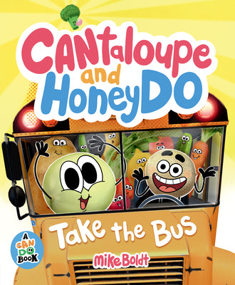 Book cover of Cantaloupe and Honeydo Take the Bus by Boldt, Mike