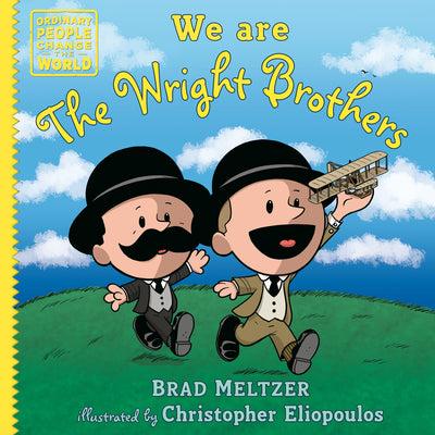 We Are the Wright Brothers by Brad Meltzer book cover