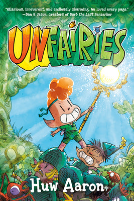 Book cover of Unfairies: A Graphic Novel by Aaron, Huw