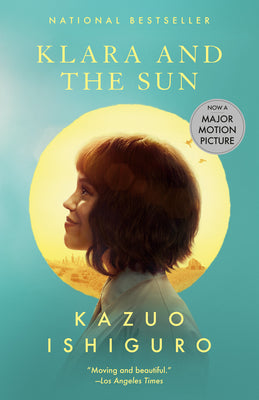 Klara and the Sun (Movie Tie-In): A GMA Book Club Pick by Kazuo Ishiguro book cover